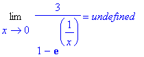 Limit(3/(1-exp(1/x)),x = 0) = undefined