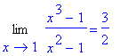 Limit((x^3-1)/(x^2-1),x = 1) = 3/2