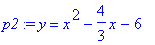 p2 := y = x^2-4/3*x-6