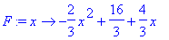 F := x -> -2/3*x^2+16/3+4/3*x