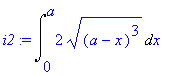 i2 := Int(2*((a-x)^3)^(1/2),x = 0 .. a)