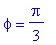 phi = 1/3*Pi