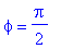 phi = 1/2*Pi