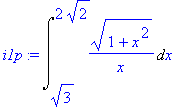 i1p := Int((1+x^2)^(1/2)/x,x = 3^(1/2) .. 2*2^(1/2))