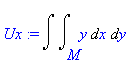Ux := Int(Int(y,x = M .. ``),y = `` .. ``)