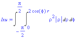 Ixu := Int(Int(rho^2*abs(rho),rho = 0 .. 2*cos(phi)*r),phi = -1/2*Pi .. 1/2*Pi)