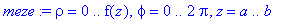 meze := rho = 0 .. f(z), phi = 0 .. 2*Pi, z = a .. b