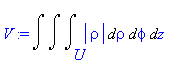 V := Int(Int(Int(abs(rho),rho = U .. ``),phi = `` .. ``),z = `` .. ``)