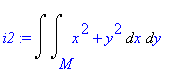 i2 := Int(Int(x^2+y^2,x = M .. ``),y = `` .. ``)