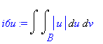 i6u := Int(Int(abs(u),u = B .. ``),v = `` .. ``)