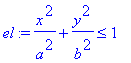 el := x^2/a^2+y^2/b^2 <= 1