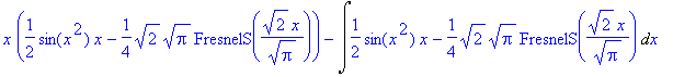 x*(1/2*sin(x^2)*x-1/4*2^(1/2)*Pi^(1/2)*FresnelS(2^(1/2)/Pi^(1/2)*x))-Int(1/2*sin(x^2)*x-1/4*2^(1/2)*Pi^(1/2)*FresnelS(2^(1/2)/Pi^(1/2)*x),x)