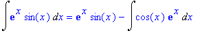 Int(exp(x)*sin(x),x) = exp(x)*sin(x)-Int(cos(x)*exp(x),x)