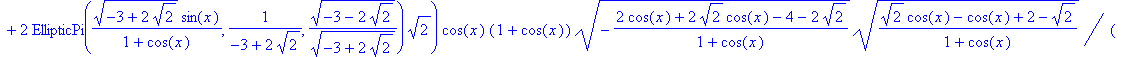 -(2^(1/2)*EllipticF((-1+cos(x))*(2^(1/2)-1)/sin(x)*I,3+2*2^(1/2))*(-3+2*2^(1/2))^(1/2)*I-4*EllipticPi((-3+2*2^(1/2))^(1/2)*sin(x)/(1+cos(x)),1/(-3+2*2^(1/2)),(-3-2*2^(1/2))^(1/2)/(-3+2*2^(1/2))^(1/2))+...