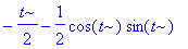 -1/2*t-1/2*cos(t)*sin(t)