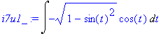 i7u1_ := Int(-(1-sin(t)^2)^(1/2)*cos(t),t)