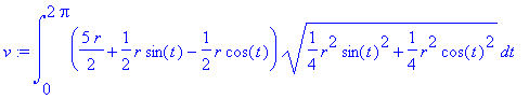 v := int((5/2*r+1/2*r*sin(t)-1/2*r*cos(t))*(1/4*r^2*sin(t)^2+1/4*r^2*cos(t)^2)^(1/2),t = 0 .. 2*Pi)