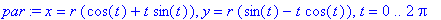 par := x = r*(cos(t)+t*sin(t)), y = r*(sin(t)-t*cos(t)), t = 0 .. 2*Pi