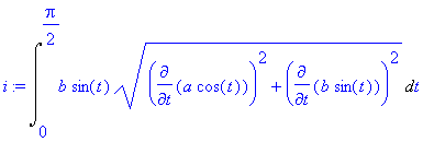 i := Int(b*sin(t)*(diff(a*cos(t),t)^2+diff(b*sin(t),t)^2)^(1/2),t = 0 .. 1/2*Pi)