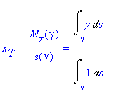 x[T] := M[x](gamma)/s(gamma) = Int(y,s = gamma .. ``)/Int(1,s = gamma .. ``)