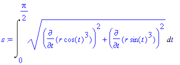 s := Int((diff(r*cos(t)^3,t)^2+diff(r*sin(t)^3,t)^2)^(1/2),t = 0 .. 1/2*Pi)