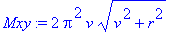 Mxy := 2*Pi^2*v*(v^2+r^2)^(1/2)