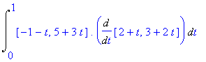 Int([-1-t, 5+3*t].Diff([2+t, 3+2*t],t),t = 0 .. 1)