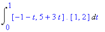 Int([-1-t, 5+3*t].[1, 2],t = 0 .. 1)