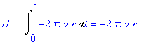 i1 := Int(-2*Pi*v*r,t = 0 .. 1) = -2*Pi*v*r