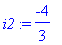 i2 := -4/3