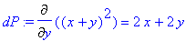 dP := Diff((x+y)^2,y) = 2*x+2*y