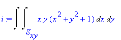 i := Int(Int(x*y*(x^2+y^2+1),x = S[xy] .. ``),y = `` .. ``)