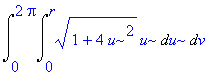 Int(Int((1+4*u^2)^(1/2)*u,u = 0 .. r),v = 0 .. 2*Pi)