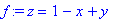 f := z = 1-x+y