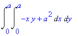 Int(Int(-x*y+a^2,x = 0 .. a),y = 0 .. a)